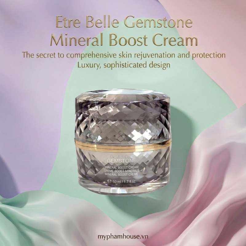Etre Belle Gemstone Mineral Boost Cream: Nâng Tầm Làn Da Với Khoáng Chất Quý Giá