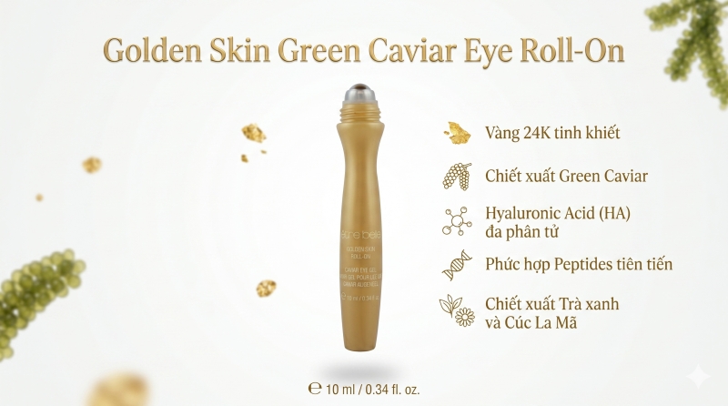 Gel Dưỡng Mắt Vàng 24K & Green Caviar Roll-On: Trẻ Hóa Vùng Da Mắt