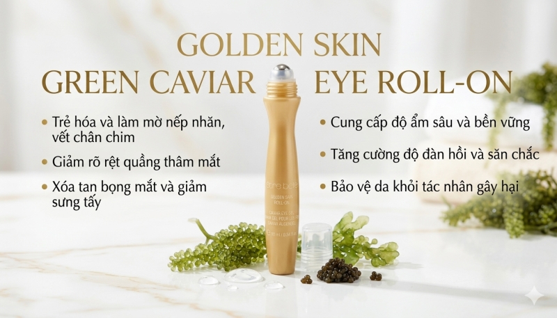 Gel Dưỡng Mắt Vàng 24K & Green Caviar Roll-On: Trẻ Hóa Vùng Da Mắt